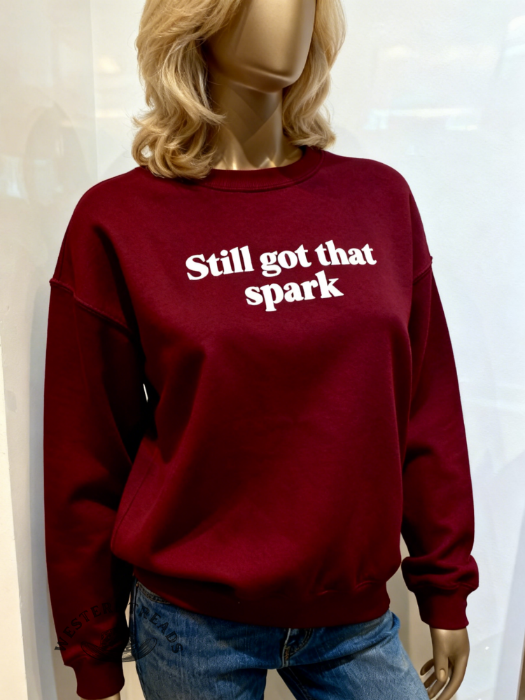 Still got that spark Casual Cotton Sweatshirt