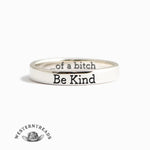 Be Kind...Of A Bi♥︎ch s925 sterling silver Ring