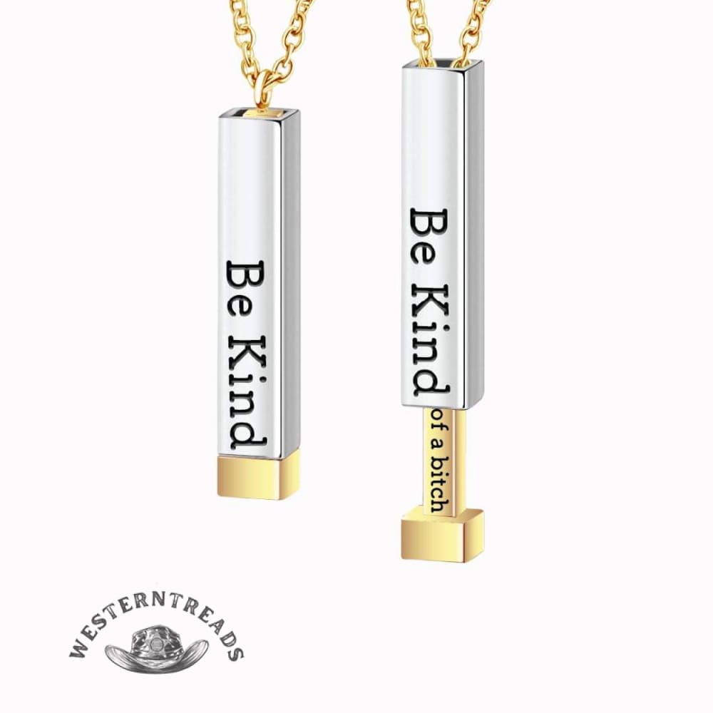 Be Kind...Of A Bi♥︎ch-Hidden Message Necklace