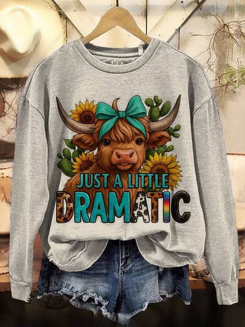 Just A Little Dramatic Print Casual Cotton Sweatshirt