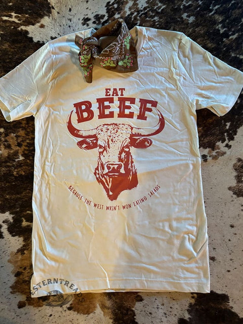 Eat Beef Because The West Wasn't Won Eatino Salads T-shirt