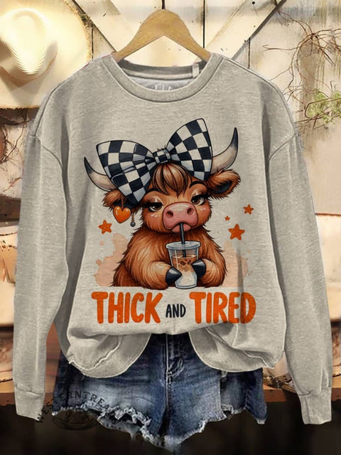THICK AND TIRED Print Casual Cotton Sweatshirt