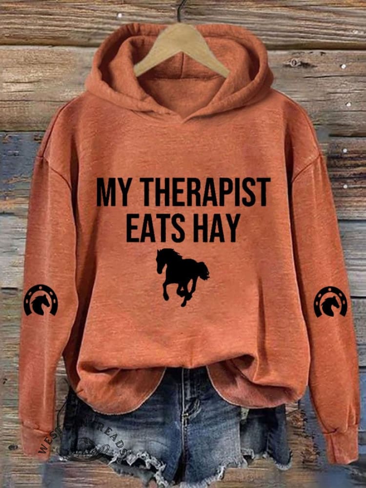 Women's My Therapist Eats Hay Horse Lover Printed Hooded Sweatshirt