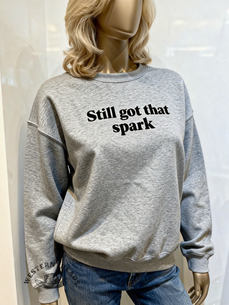 Still got that spark Casual Cotton Sweatshirt