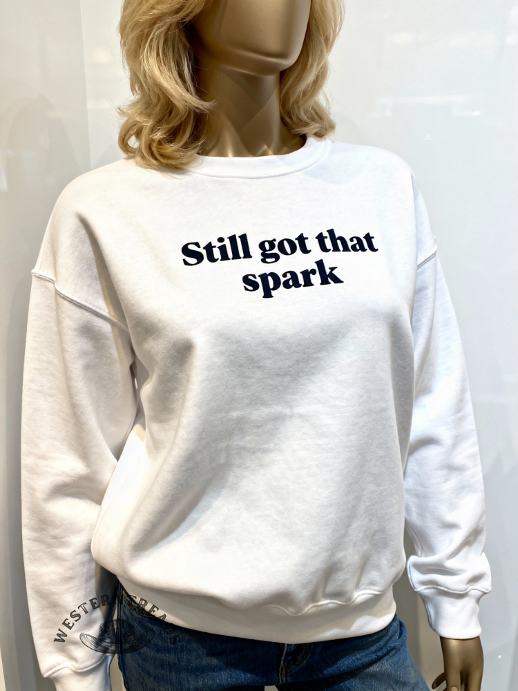 Still got that spark Casual Cotton Sweatshirt