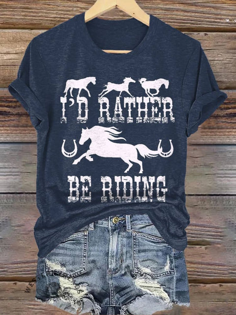 I'D RATHER BE RIDING Print T-shirt