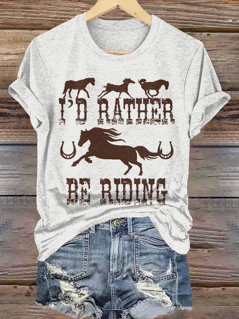 I'D RATHER BE RIDING Print T-shirt