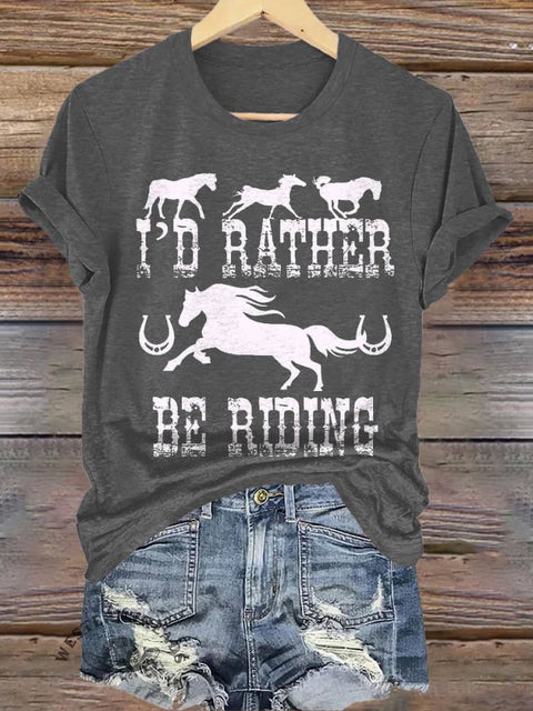 I'D RATHER BE RIDING Print T-shirt