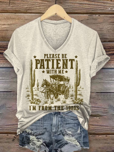 Please Be Patient with Me I'm From The 1900s Women's Print V-neck Casual T-Shirt
