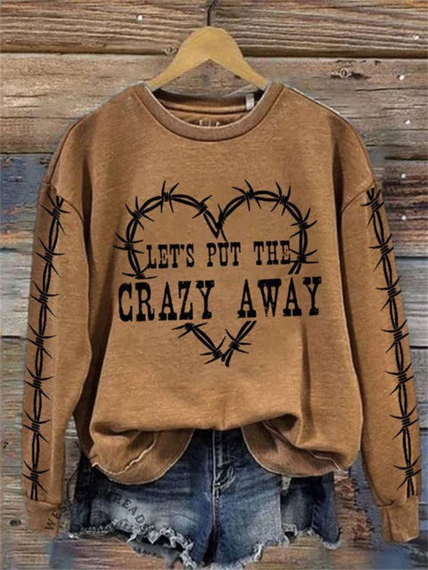 Unisex Let's Put the Crazy Away Heart Wire Print Casual Sweatshirt